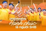 Ngân hàng hạnh phúc - Hạnh phúc là người SHB
