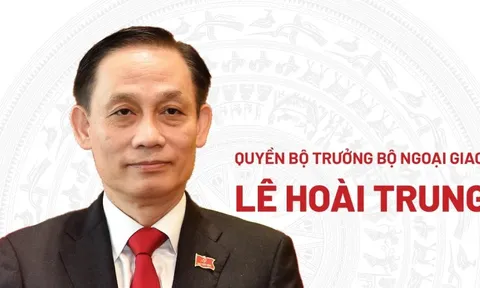 Chân dung Quyền Bộ trưởng Bộ Ngoại giao Lê Hoài Trung
