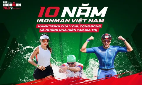 10 Năm Ironman Việt Nam – Hành trình của ý chí, cộng đồng và những nhà kiến tạo giá trị