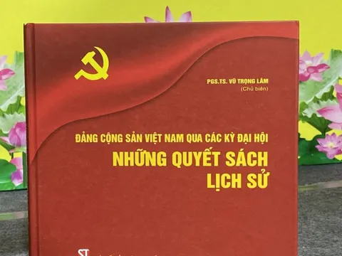 Những quyết sách lịch sử của Đảng qua các kỳ đại hội Đảng