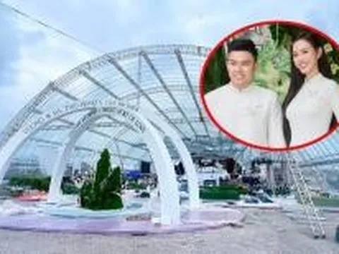 Cận cảnh rạp cưới hoành tráng của Hoa hậu Đỗ Thị Hà và chồng thiếu gia sẽ diễn ra tại Quảng Trị vào ngày mai 22/10